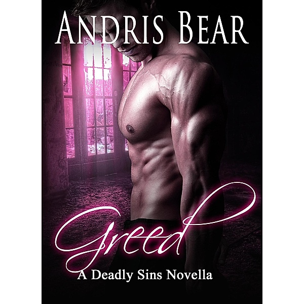 Greed (Deadly Sins, #3), Andris Bear