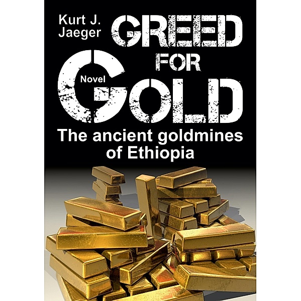 Greed for Gold, Kurt J. Jaeger