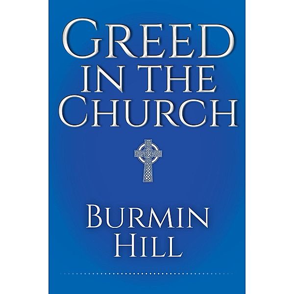 Greed in the Church, Burmin Hill