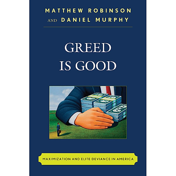 Greed is Good, Matthew Robinson, Daniel Murphy