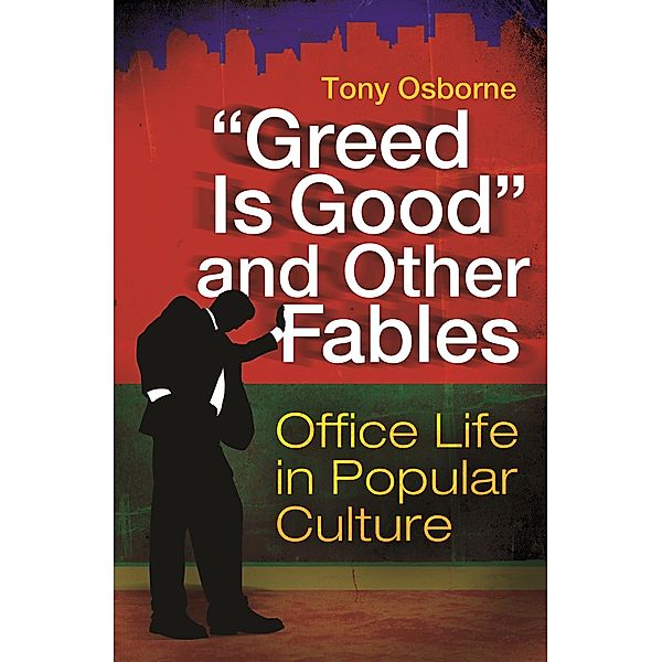 Greed Is Good and Other Fables, Tony Osborne