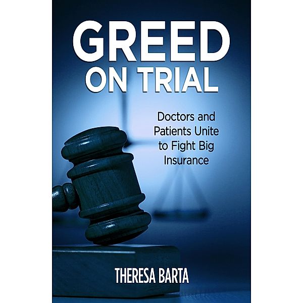 Greed on Trial, Theresa Barta