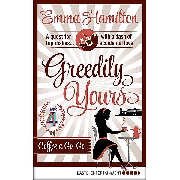 Greedily Yours - Episode 4 / Culinary Confessions Bd.4, Emma Hamilton