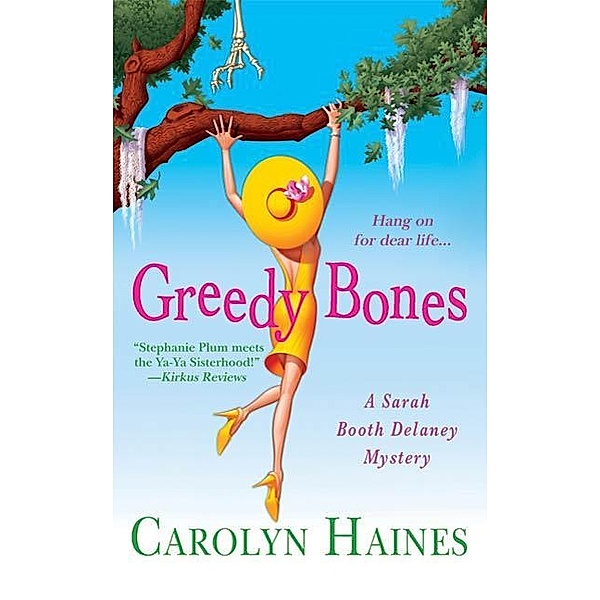 Greedy Bones / A Sarah Booth Delaney Mystery Bd.9, Carolyn Haines