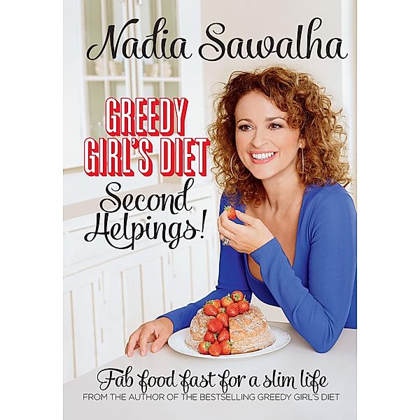 Greedy Girl's Diet Second Helpings!, Nadia Sawalha