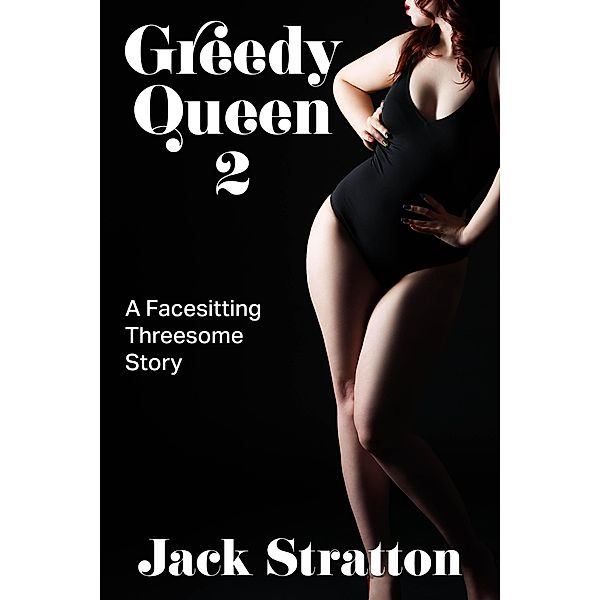 Greedy Queen 2, Jack Stratton