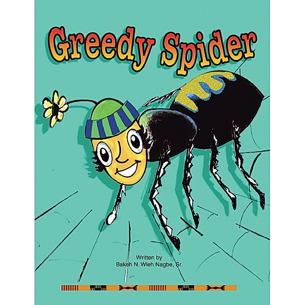 Greedy Spider, Bakeh N. Wleh Nagbe Sr.