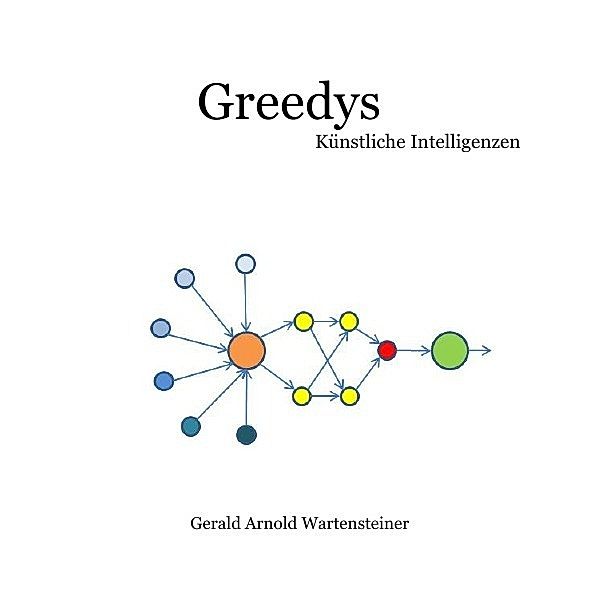 Greedys-Künstliche Intelligenzen, Gerald Arnold Wartensteiner