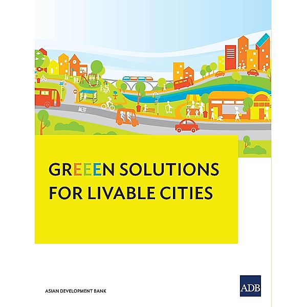 GrEEEn Solutions for Livable Cities, Sonia Chand Sandhu, Ramola Naik Singru, John Bachmann, Vaideeswaran Sankaran, Pierre Arnoux