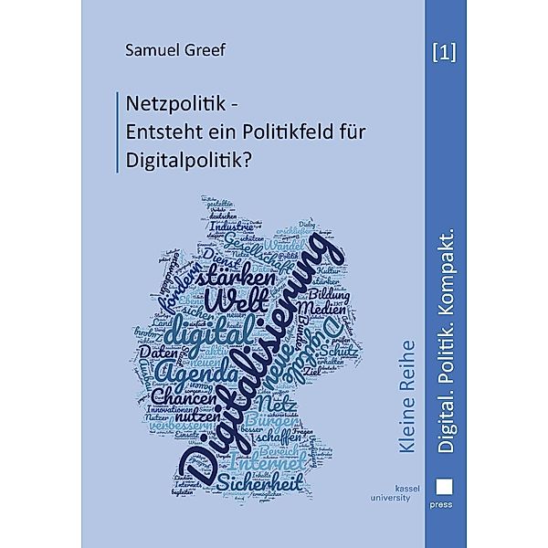 Greef, S: Netzpolitik - Entsteht ein Politikfeld für Digital, Samuel Greef