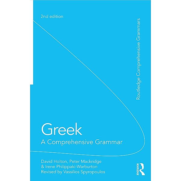 Greek: A Comprehensive Grammar of the Modern Language, David Holton, Peter Mackridge, Irene Philippaki-Warburton, Vassilios Spyropoulos