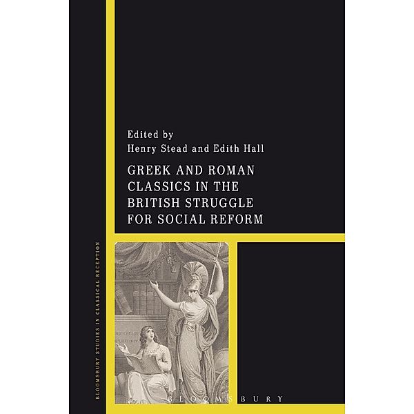 Greek and Roman Classics in the British Struggle for Social Reform