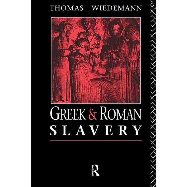 Greek and Roman Slavery, Thomas Wiedemann