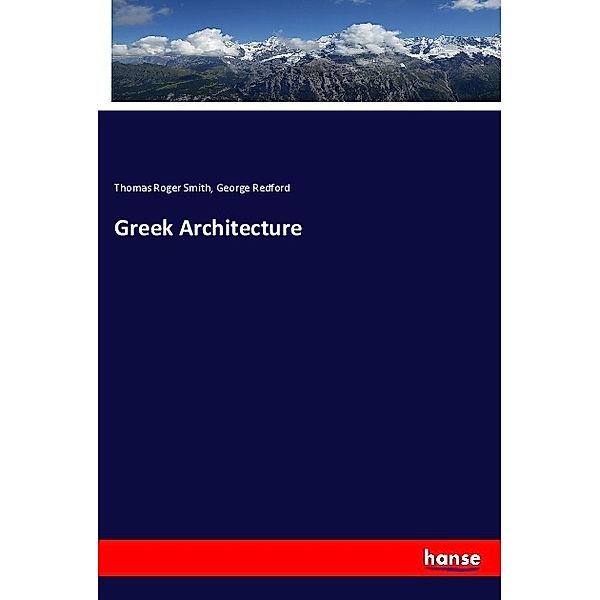 Greek Architecture, Thomas Roger Smith, George Redford