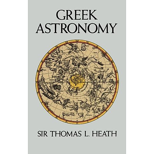 Greek Astronomy / Dover Books on Astronomy, Thomas L. Heath