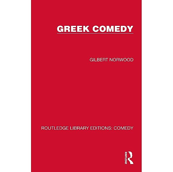 Greek Comedy, Gilbert Norwood