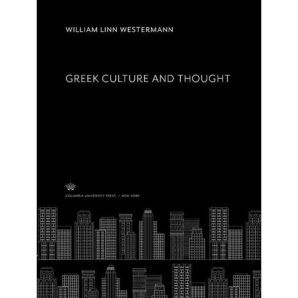 Greek Culture and Thought, William Linn Westermann