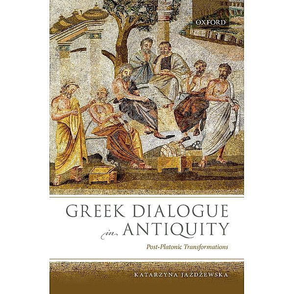 Greek Dialogue in Antiquity, Katarzyna Ja?d?ewska