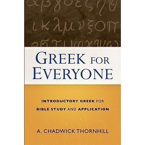 Greek for Everyone, A. Chadwick Thornhill