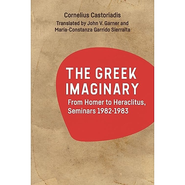 Greek Imaginary, Cornelius Castoriadis