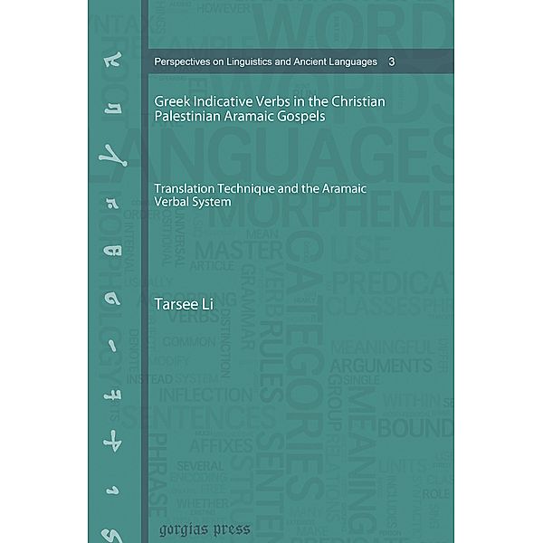 Greek Indicative Verbs in the Christian Palestinian Aramaic Gospels, Tarsee Li