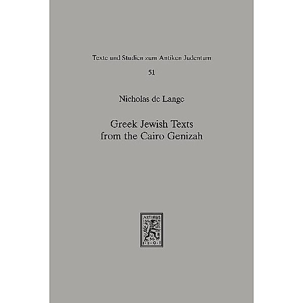 Greek Jewish Texts from the Cairo Geniza, Nicholas de Lange