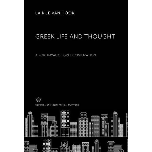 Greek Life and Thought, La Rue van Hook