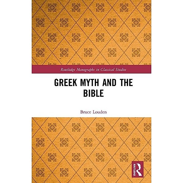 Greek Myth and the Bible, Bruce Louden