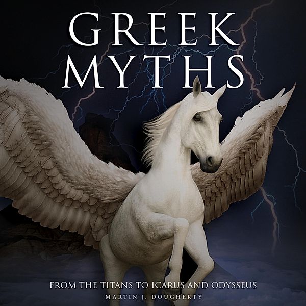 Greek Myths, Martin J Dougherty