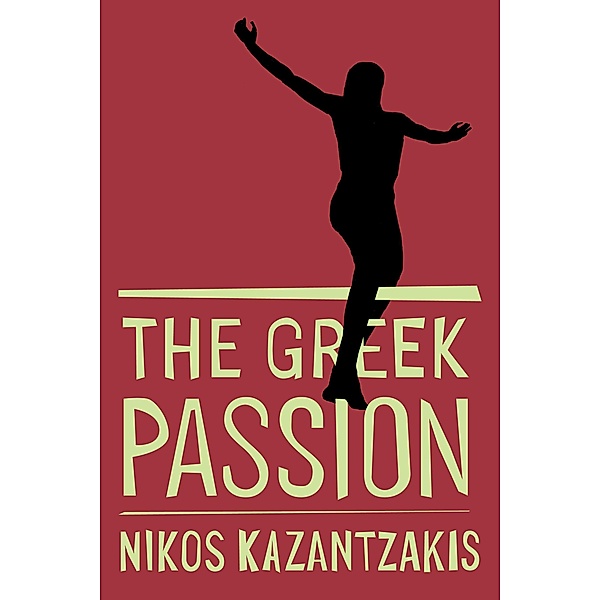 Greek Passion, Nikos Kazantzakis