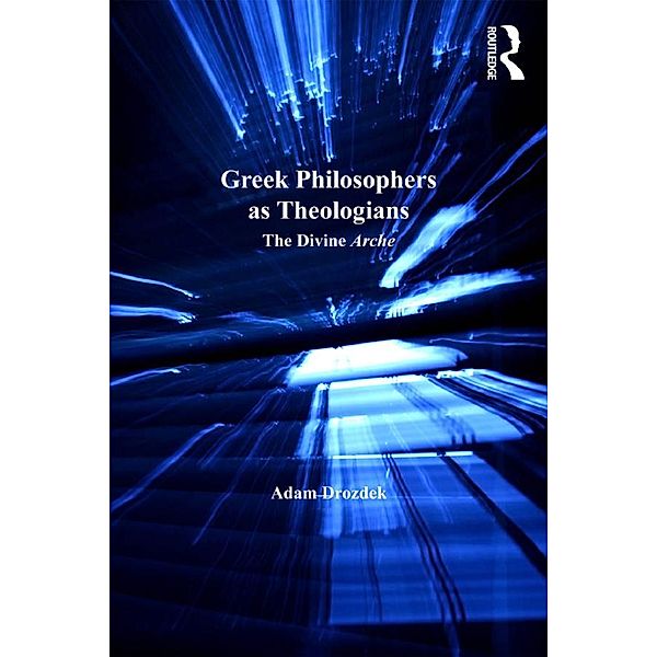 Greek Philosophers as Theologians, Adam Drozdek