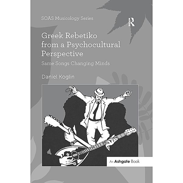 Greek Rebetiko from a Psychocultural Perspective, Daniel Koglin