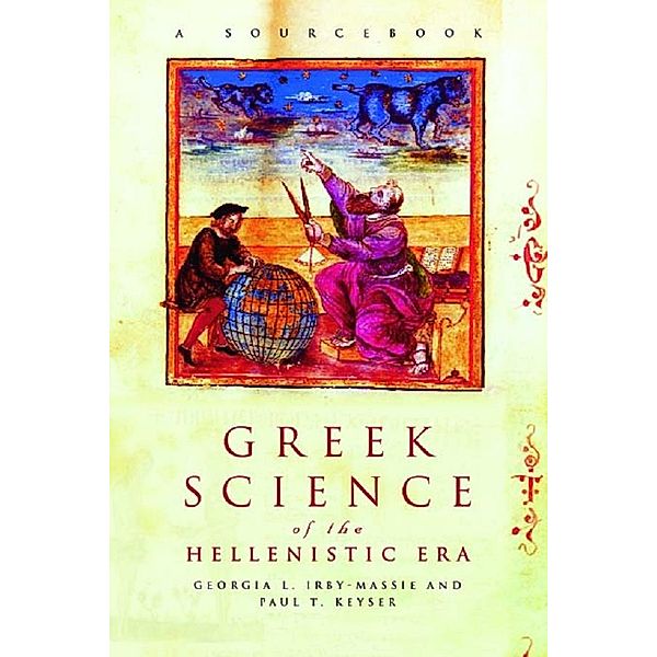 Greek Science of the Hellenistic Era, Georgia L. Irby-Massie, Paul T. Keyser