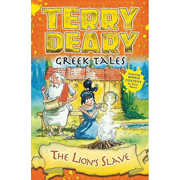 Greek Tales: The Lion's Slave / Bloomsbury Education, Terry Deary