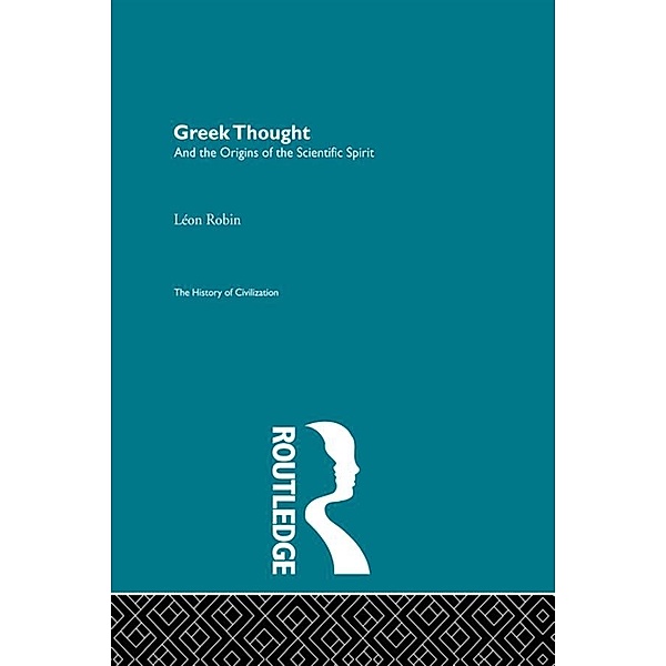 Greek Thought and the Origins of the Scientific Spirit, Leon Robin