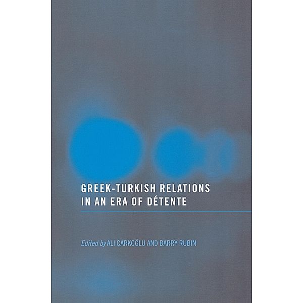 Greek-Turkish Relations in an Era of Détente