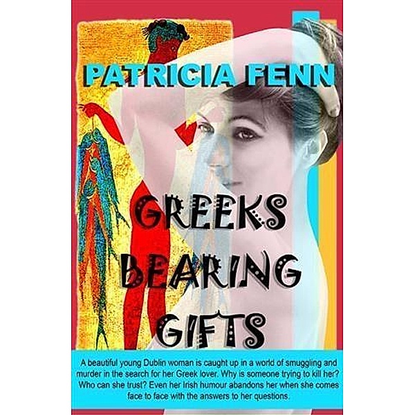 Greeks Bearing Gifts, Patricia Fenn