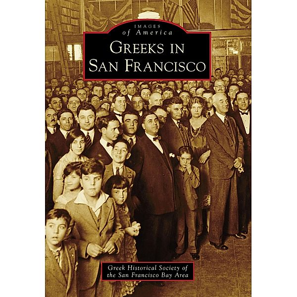 Greeks in San Francisco, Greek Historical Society of the San Francisco Bay