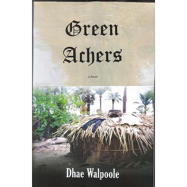 Green Achers, Dhae Walpoole