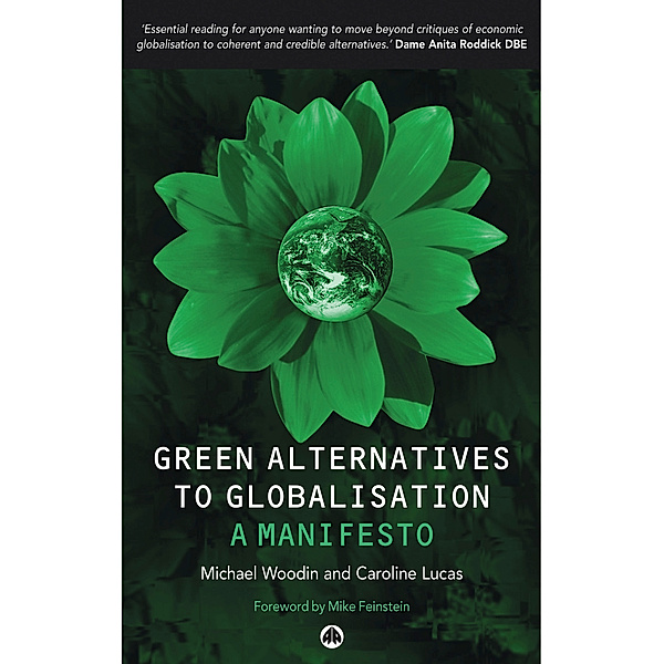 Green Alternatives to Globalisation, Caroline Lucas, Michael Woodin