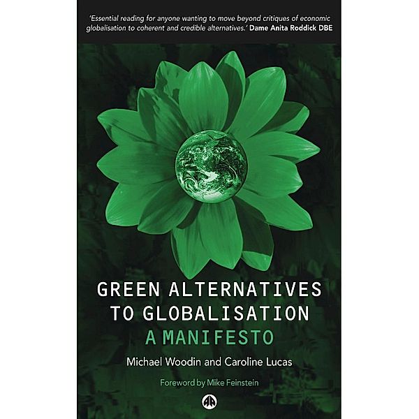 Green Alternatives to Globalisation, Michael Woodin, Caroline Lucas