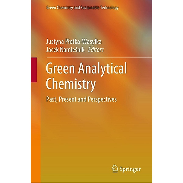 Green Analytical Chemistry / Green Chemistry and Sustainable Technology