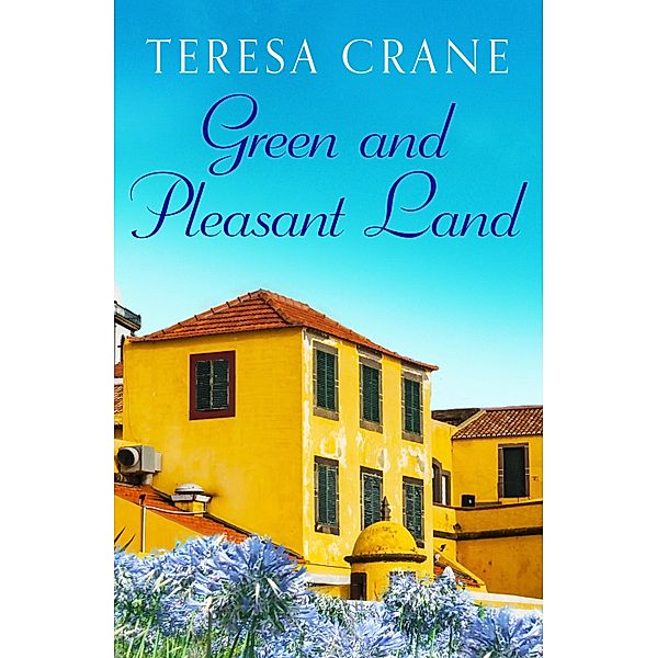 Green and Pleasant Land / The Rachel Patten Dramas Bd.2, Teresa Crane