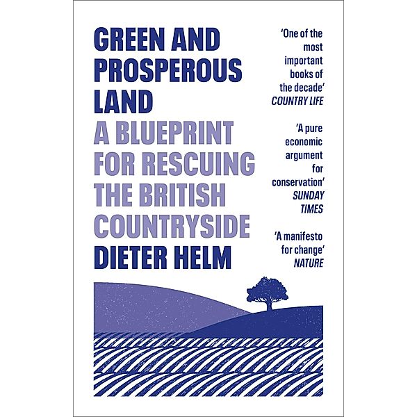 Green and Prosperous Land, Dieter Helm