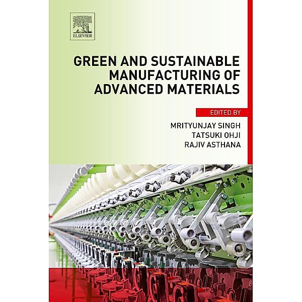 Green and Sustainable Manufacturing of Advanced Material