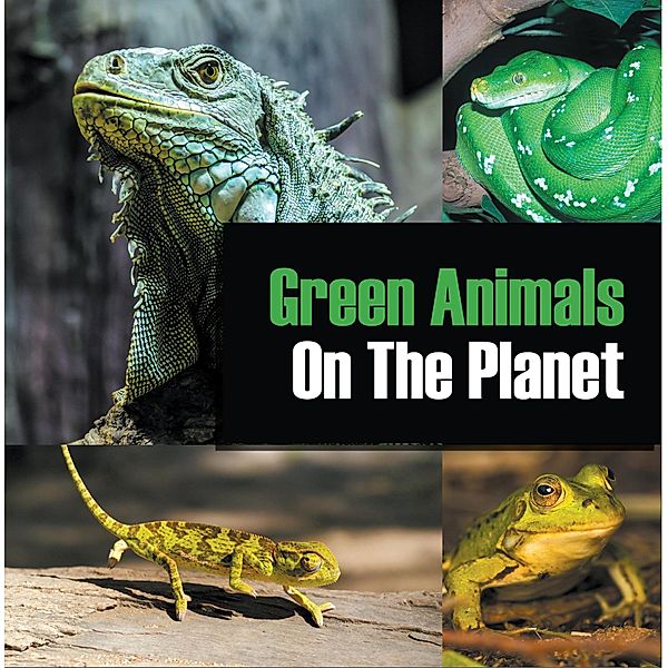 Green Animals On The Planet / Colorful Animals on the Planet Bd.2, Baby