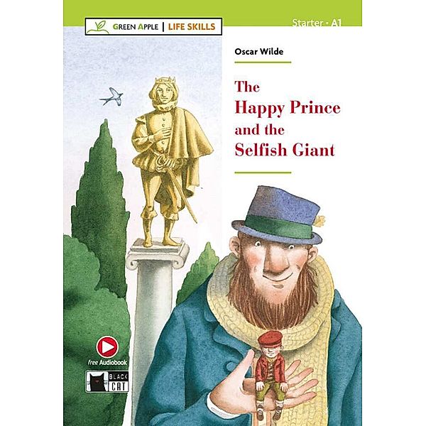 Green Apple: Life Skills / The Happy Prince and the Selfish Giant. The Selfish Giant, Oscar Wilde