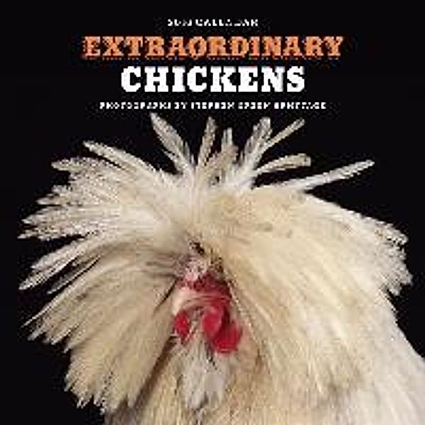 Green-Armytage, S: Extraordinary Chickens 2016 Wall Calendar, Stephen Green-Armytage