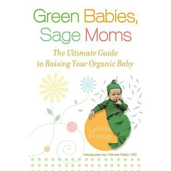 Green Babies, Sage Moms, Lynda Fassa, Harvey Karp