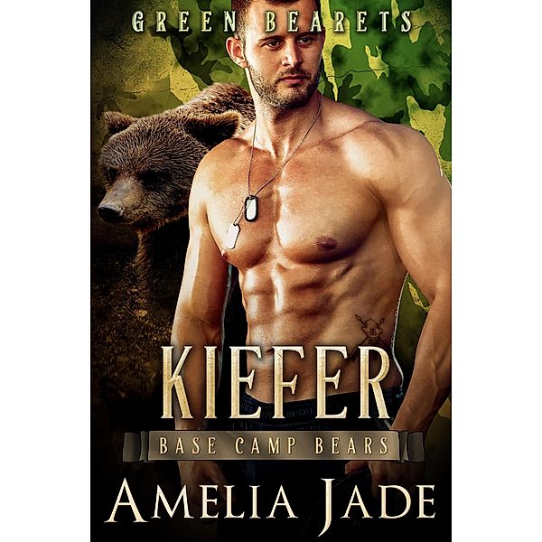 Green Bearets: Kiefer (Base Camp Bears, #5) / Base Camp Bears, Amelia Jade
